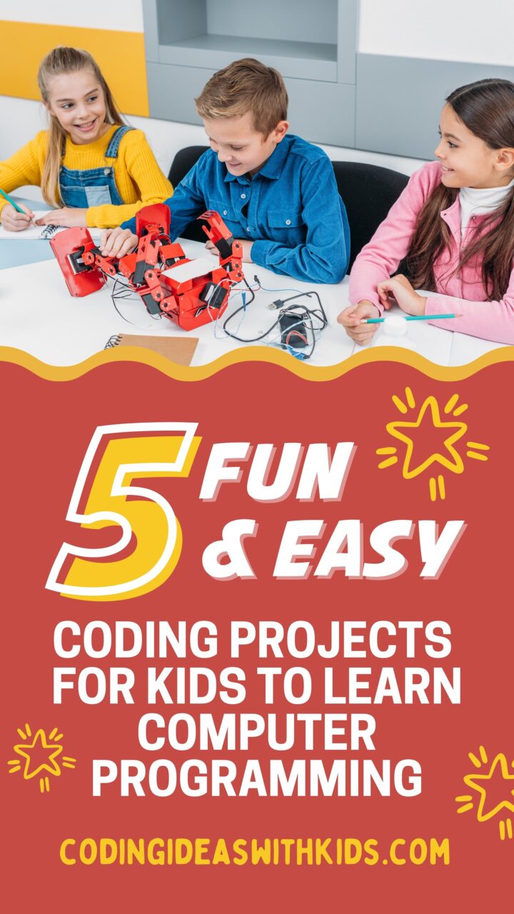 5 Fun and Easy Coding Projects for Kids to Learn Computer Programming ...