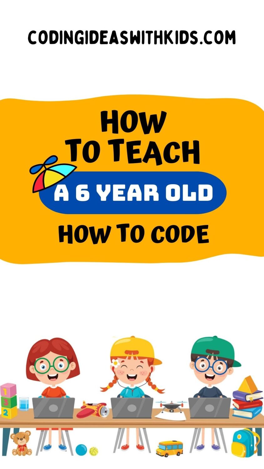 Teaching 6 Year Olds How to Code and Program - Overview Guide