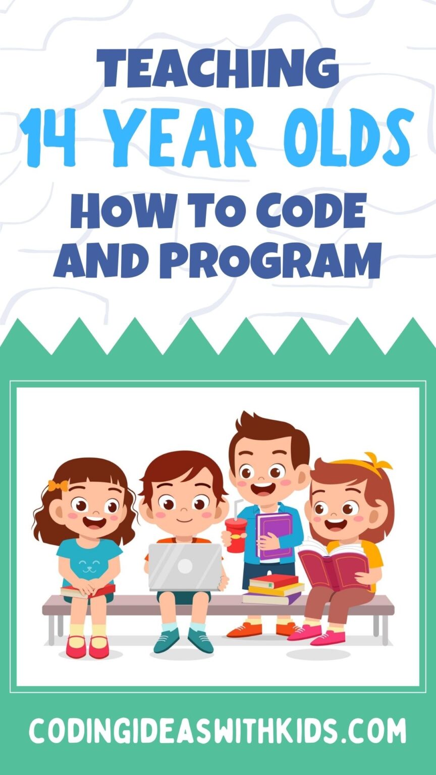 Teaching 14 Year Olds How to Code and Program - Overview Guide